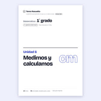 1er grado · Unidad 6: Medimos y calculamos